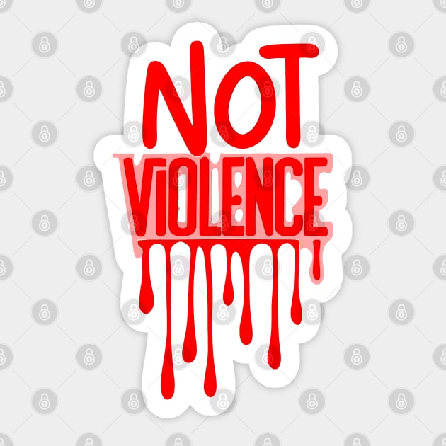 Say no to violence Sticker by LegnaArt